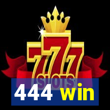 444 win